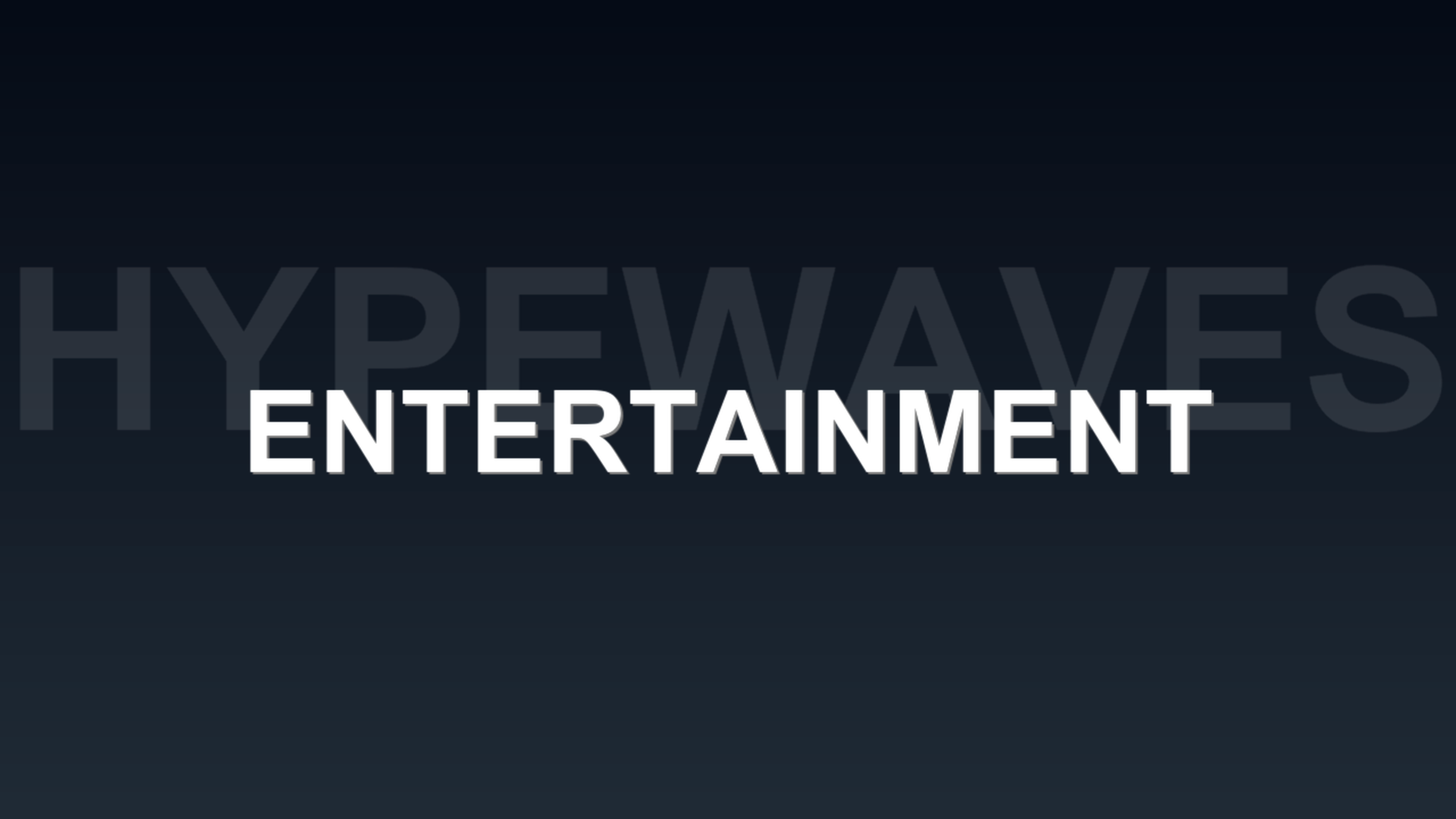 Entertainment